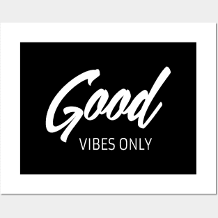 Good vibes only Posters and Art